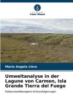 Umweltanalyse in der Lagune von Carmen, Isla Grande Tierra del Fuego af Maria Angela Llera