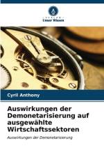 Auswirkungen der Demonetarisierung auf ausgewählte Wirtschaftssektoren af Cyril Anthony