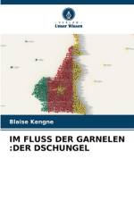 IM FLUSS DER GARNELEN :DER DSCHUNGEL af Blaise Kengne