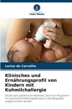Klinisches und Ernährungsprofil von Kindern mit Kuhmilchallergie af Larisa de Carvalho