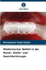 Medizinischer Notfall in der Mund-, Kiefer- und Gesichtschirurgie af Bhoopendra Singh Rajput