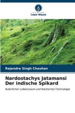 Nardostachys Jatamansi Der indische Spikard af Rajendra Singh Chauhan