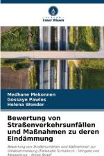 Bewertung von Straßenverkehrsunfällen und Maßnahmen zu deren Eindämmung af Medhane Mekonnen