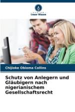 Schutz von Anlegern und Gläubigern nach nigerianischem Gesellschaftsrecht af Chijioke Obioma Collins