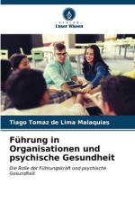 Führung in Organisationen und psychische Gesundheit af Tiago Tomaz de Lima Malaquias