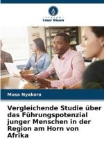 Vergleichende Studie über das Führungspotenzial junger Menschen in der Region am Horn von Afrika af Musa Nyakora