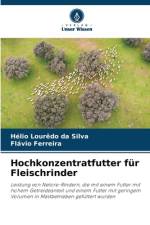Hochkonzentratfutter für Fleischrinder af Hélio Lourêdo Da Silva