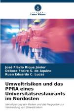 Umweltrisiken und das PPRA eines Universitätsrestaurants im Nordosten af José Flávio Rique Júnior