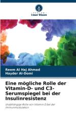 Eine mögliche Rolle der Vitamin-D- und C3-Serumspiegel bei der Insulinresistenz af Reem Al Haj Ahmad