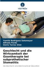 Geschlecht und die Wirksamkeit der Ozontherapie bei subprothetischer Stomatitis af Yamilé Rodríguez Sotomayor