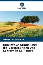 Qualitative Studie über die Vorstellungen von Lehrern in La Pampa af Marina Luz Baigorria