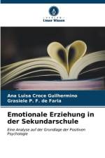 Emotionale Erziehung in der Sekundarschule af Ana Luisa Croce Guilhermino
