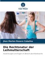 Die Rechtsnatur der Leihmutterschaft af Jhon Marlon Rosero Ceballos