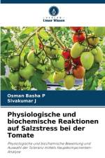 Physiologische und biochemische Reaktionen auf Salzstress bei der Tomate af Osman Basha P
