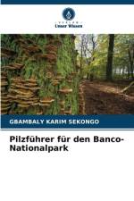 Pilzführer für den Banco-Nationalpark af Gbambaly Karim Sekongo