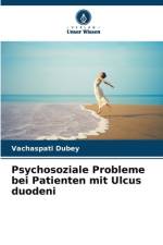 Psychosoziale Probleme bei Patienten mit Ulcus duodeni af Vachaspati Dubey