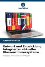 Entwurf und Entwicklung integrierter virtueller Klassenzimmersysteme af Adekunle Obasa