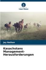 Kasachstans Management-Herausforderungen af Jay Nathan