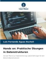 Hands on: Praktische Übungen in Datenstrukturen af Luis Fernando Aguas Bucheli
