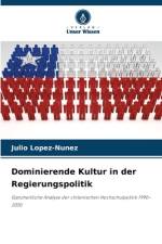 Dominierende Kultur in der Regierungspolitik af Julio Lopez-Nunez