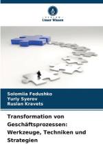 Transformation von Geschäftsprozessen: Werkzeuge, Techniken und Strategien af Solomiia Fedushko