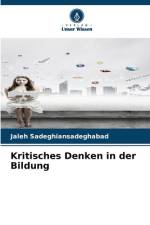 Kritisches Denken in der Bildung af Jaleh Sadeghiansadeghabad