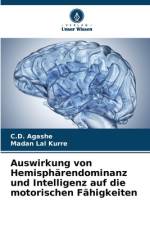 Auswirkung von Hemisphärendominanz und Intelligenz auf die motorischen Fähigkeiten af C. D. Agashe