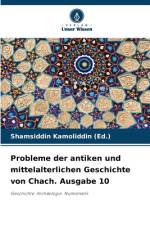 Probleme der antiken und mittelalterlichen Geschichte von Chach. Ausgabe 10 af Shamsiddin Kamoliddin (Ed.