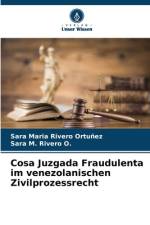 Cosa Juzgada Fraudulenta im venezolanischen Zivilprozessrecht af Sara Maria Rivero Ortuñez