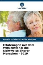 Erfahrungen mit dem Witwenstand: die Sichtweise älterer Menschen - 2019 af Rosmery Lisbeth Zelada Vásquez