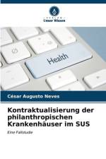 Kontraktualisierung der philanthropischen Krankenhäuser im SUS af César Augusto Neves