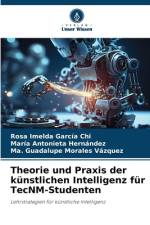 Theorie und Praxis der künstlichen Intelligenz für TecNM-Studenten af Rosa Imelda García Chi