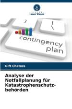 Analyse der Notfallplanung für Katastrophenschutz- behörden af Gift Chatora