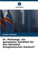 Dr. Mukwege, ein geeigneter Kandidat für den aktuellen kongolesischen Kontext? af Jordan Lukatula