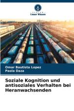 Soziale Kognition und antisoziales Verhalten bei Heranwachsenden af Omar Bautista Lopez