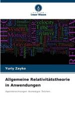Allgemeine Relativitätstheorie in Anwendungen af Yuriy Zayko