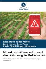 Nitratreduktase während der Keimung in Pekannuss af Rosa María Yáñez Muñoz