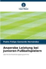 Anaerobe Leistung bei Junioren-Fußballspielern af Pedro Felipe Gamardo Hernández