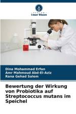 Bewertung der Wirkung von Probiotika auf Streptococcus mutans im Speichel af Dina Mohammad Erfan