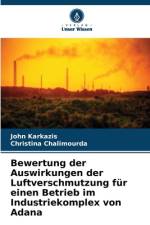 Bewertung der Auswirkungen der Luftverschmutzung für einen Betrieb im Industriekomplex von Adana af John Karkazis