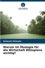 Warum ist Ökologie für die Wirtschaft Äthiopiens wichtig? af Anteneh Shimelis