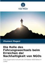 Die Rolle des Führungswechsels beim Erreichen der Nachhaltigkeit von NGOs af Vhumani Magezi