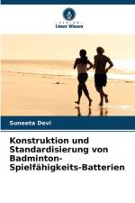 Konstruktion und Standardisierung von Badminton-Spielfähigkeits-Batterien af Suneeta Devi
