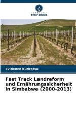 Fast Track Landreform und Ernährungssicherheit in Simbabwe (2000-2013) af Evidence Kudzotsa
