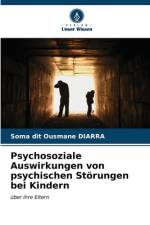 Psychosoziale Auswirkungen von psychischen Störungen bei Kindern af Soma Dit Ousmane Diarra
