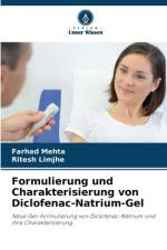 Formulierung und Charakterisierung von Diclofenac-Natrium-Gel af Farhad Mehta