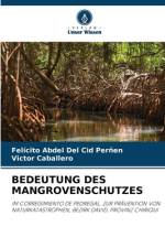BEDEUTUNG DES MANGROVENSCHUTZES af Felícito Abdel Del Cid Perñen