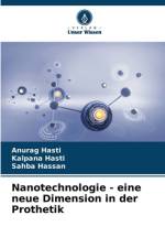 Nanotechnologie - eine neue Dimension in der Prothetik af Anurag Hasti