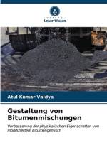 Gestaltung von Bitumenmischungen af Atul Kumar Vaidya
