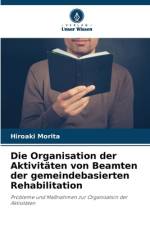 Die Organisation der Aktivitäten von Beamten der gemeindebasierten Rehabilitation af Hiroaki Morita